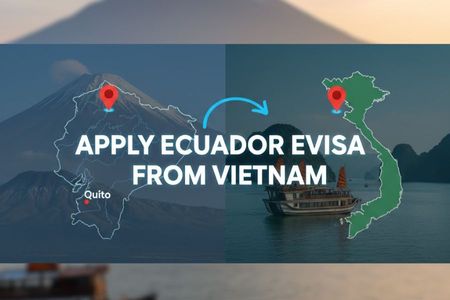 Apply Ecuador eVisa from Vietnam