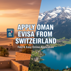 Apply Oman eVisa from Switzerland
