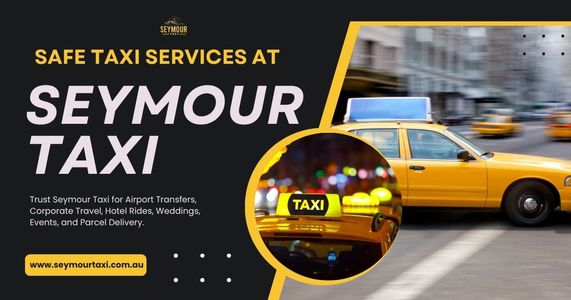 Why Locals Trust Seymour Cabs for Every Ride — Safe, Reliable, and Always On Time