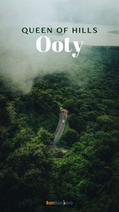 The Perfect 3 Days Ooty Trip Itinerary for a Blissful Getaway