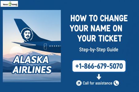 How to Change Your Name on an Alaska Airlines Ticket: Step-by-Step Guide