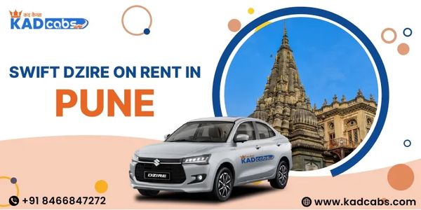 Must-Visit Historical Places in Pune with a Swift Dzire Taxi Hire @KadCabs