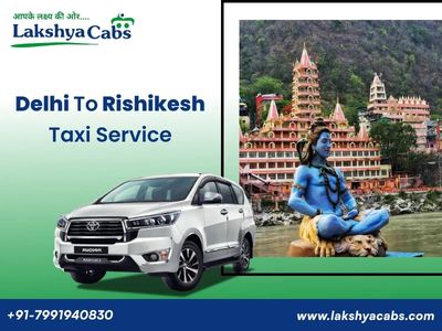My Unforgettable Journey in a Delhi to Rishikesh Cab – A Road Trip to Serenity with Lakshya Cabs