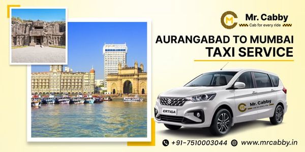 Family Trips Made Simple: Easy Cab Options from Aurangabad to Mumbai