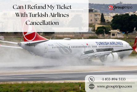 Can I Refund My Ticket With Turkish Airlines Cancellation Policy?