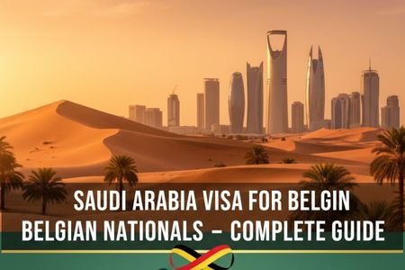 Saudi Arabia Visa for Belgian Nationals – Complete Guide