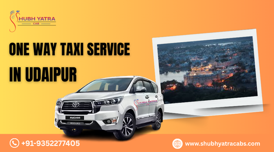 One Way Taxi Service in Udaipur – Quick, Affordable & Comfortable Travel