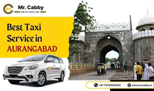 Book the Best Taxi in Aurangabad for Memorable Sightseeing @MrCabby