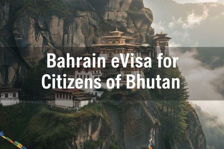 Bahrain eVisa for Citizens of Bhutan