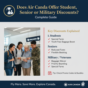 Does Air Canada Offer Student, Senior or Military Discounts? Complete Guide