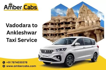 Vadodara to Ankleshwar Taxi Service: Best Sightseeing Spots to Explore on the Way @AmberCabs