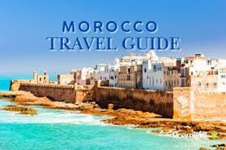 Morocco Travel Guide 2025: Top Tips for an Unforgettable Trip