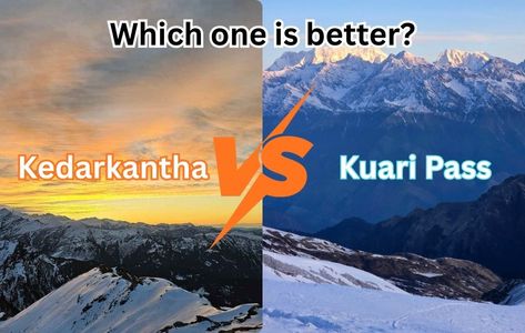 Kuari Pass vs Kedarkantha: Which Trek Is Better?