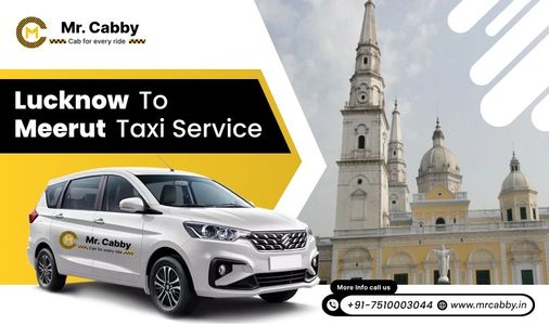 Corporate Cab Service from Lucknow to Meerut – Business Travel Tips
