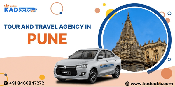 Affordable and Comfortable Travel Packages Offered by the Best Tours and Travels in Pune @KadCabs