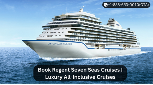 How To Book Regent Seven Seas Cruises?