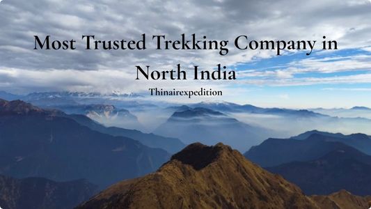 Most Trusted Trekking Company in North India: Why Thinair Expeditions Leads the Way