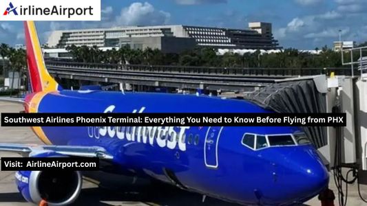 Navigating the Phoenix Southwest Airlines Terminal: Tips for a Stress-Free Airport Experience