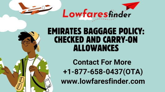Emirates Baggage Policy: Checked and Carry-on Allowances