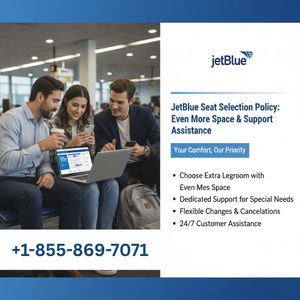 JetBlue Seat Selection Policy: Even More Space & Support Assistance