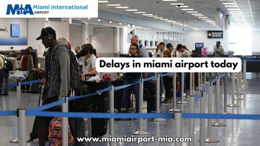 Delays in Miami Airport Today – Live Flight Status, Causes & Passenger Guide