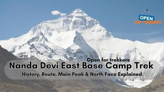Nanda Devi East Base Camp Trek – History, Route, Main Peak & North Face Explained