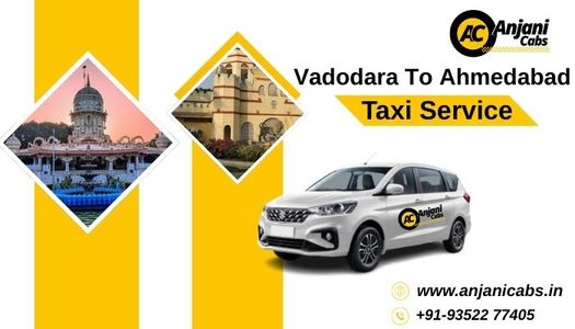 Vadodara to Ahmedabad Taxi Service – Comfortable & Reliable Travel Guide