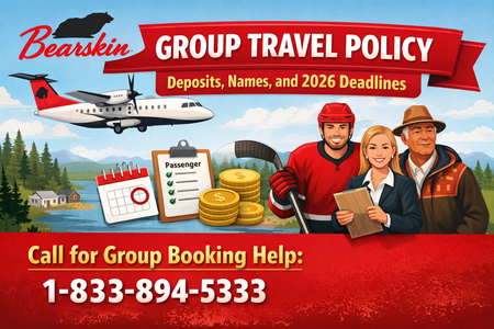 Bearskin Airlines Group Travel Policy: Deposits, Names, and 2026 Deadlines