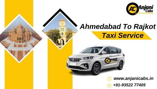 Ahmedabad to Rajkot Taxi Service | Safe & Affordable Cabs