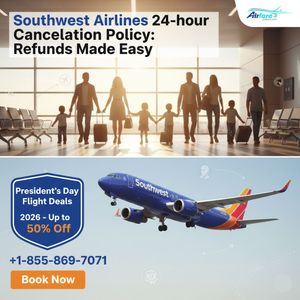 Southwest Airlines 24-hour Cancellation Policy: Refunds Made Easy