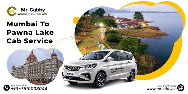 Affordable One-Way Mumbai to Pawna Lake Taxi Service – Complete Guide