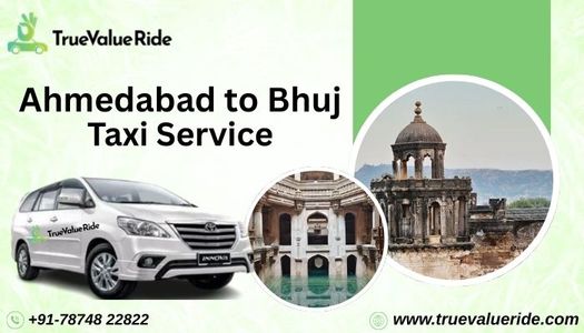 Ahmedabad to Bhuj Cab Service – True Value Ride
