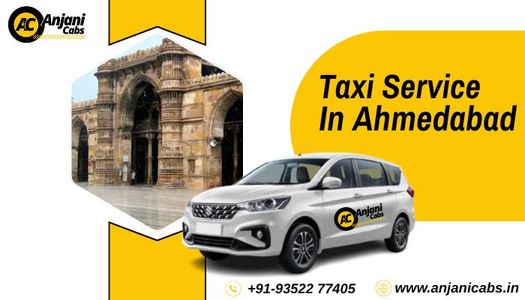 5 Reasons to Choose Taxi Service in Ahmedabad | Anjani Cabs