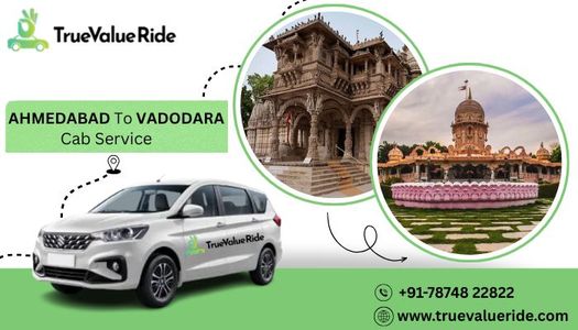 Best Ahmedabad to Vadodara Cab Service – True Value Ride