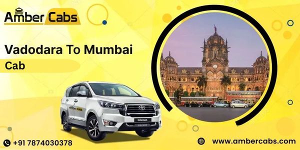 Vadodara to Mumbai Cab Travel Guide: Famous Attractions to Visit En Route