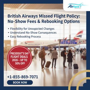 British Airways Missed Flight Policy: No-Show Fees & Rebooking Options