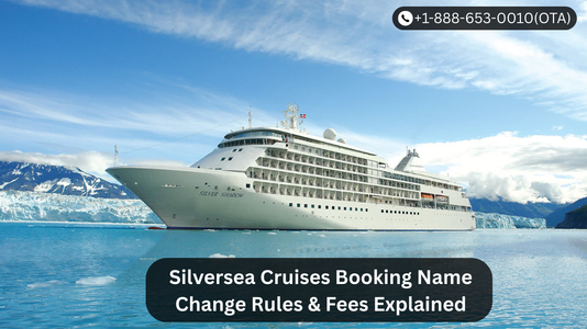 How Do I Change a Name on a Silversea Cruises Reservation?