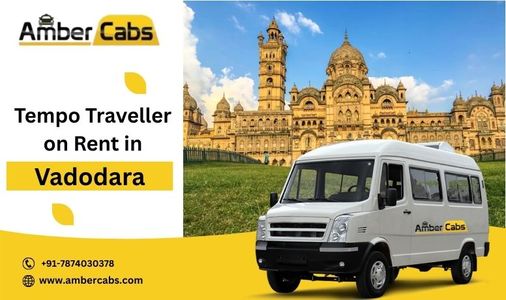 Tempo Traveller on Rent in Vadodara for Family Tours and Local Sightseeing @AmberCabs