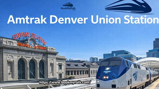Amtrak Denver Union Station – Complete Guide for Travelers