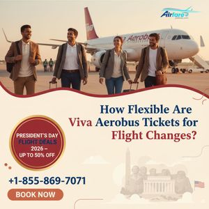 How Flexible Are Viva Aerobus Tickets for Flight Changes?