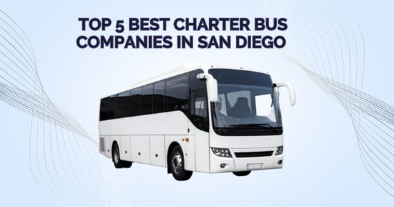 Top 5 Best Charter Bus Companies in San Diego