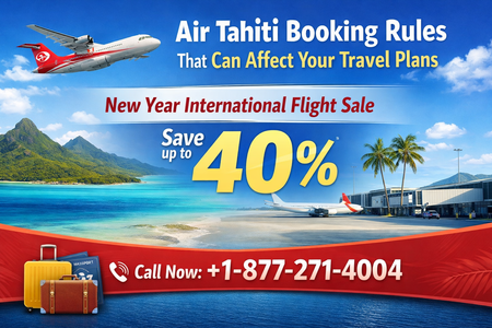 Air Tahiti Booking Rules That Can Affect Your Travel Plans