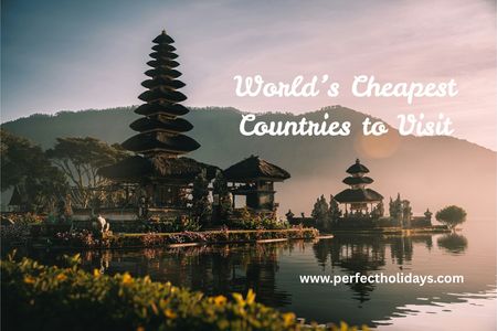 What is the Most Cheapest Country to Visit?
