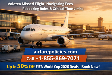 Volotea Missed Flight: Navigating Fees, Rebooking Rules & Critical Time Limits