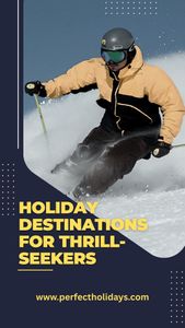 Best Holiday Destinations for Thrill-Seekers