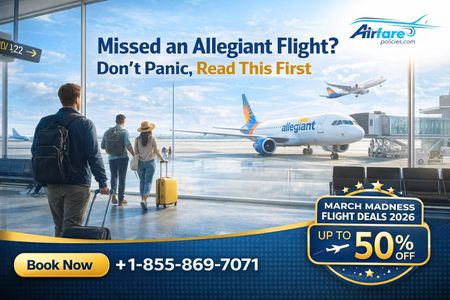 Missed an Allegiant Flight? Don’t Panic, Read This First