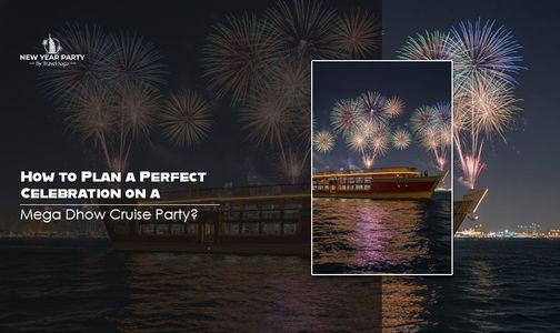 How to Plan a Perfect Celebration on a Mega Dhow Cruise Party?