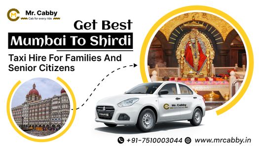 Get Best Mumbai to Shirdi Taxi Hire for Families and Senior Citizens
