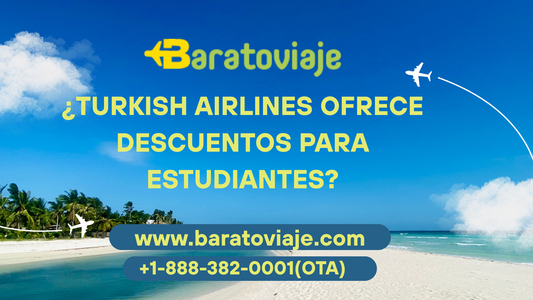 ¿Turkish Airlines ofrece descuentos para estudiantes?