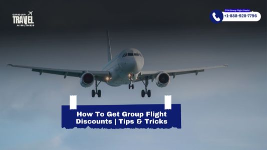 How To Get Group Flight Discounts | Tips & Tricks